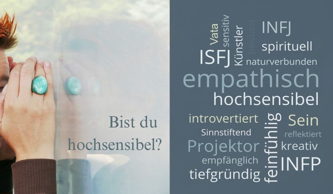 Bist du hochsensibel? Definition und Test